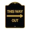Signmission Designer Series This Way Out Right Arrow, Black & Gold Aluminum Sign, 18" x 24", BG-1824-24512 A-DES-BG-1824-24512 - alternate 1